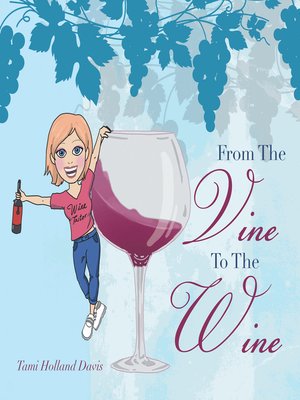 cover image of From the Vine to the Wine